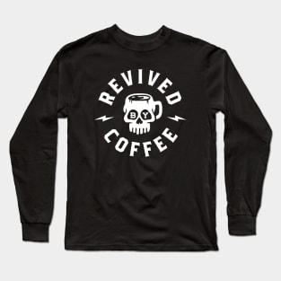 Revived By Coffee Long Sleeve T-Shirt